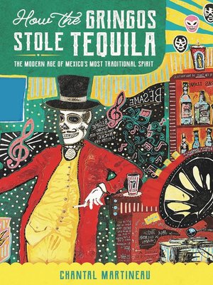 cover image of How the Gringos Stole Tequila